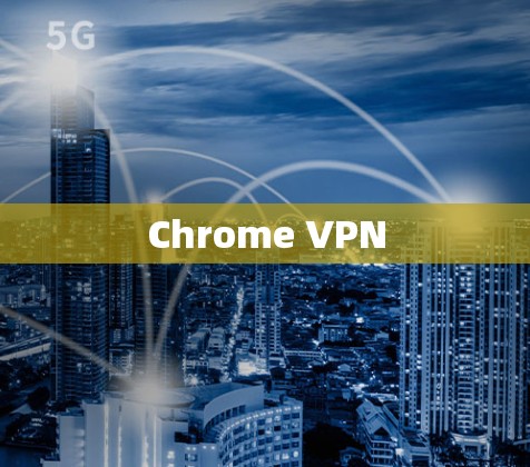 Chrome VPN