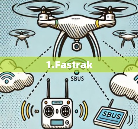 1.Fastrak 1.Fastrak